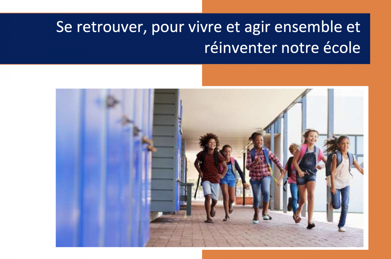 Se retrouver, pour vivre et agir ensemble et réinventer notre école !